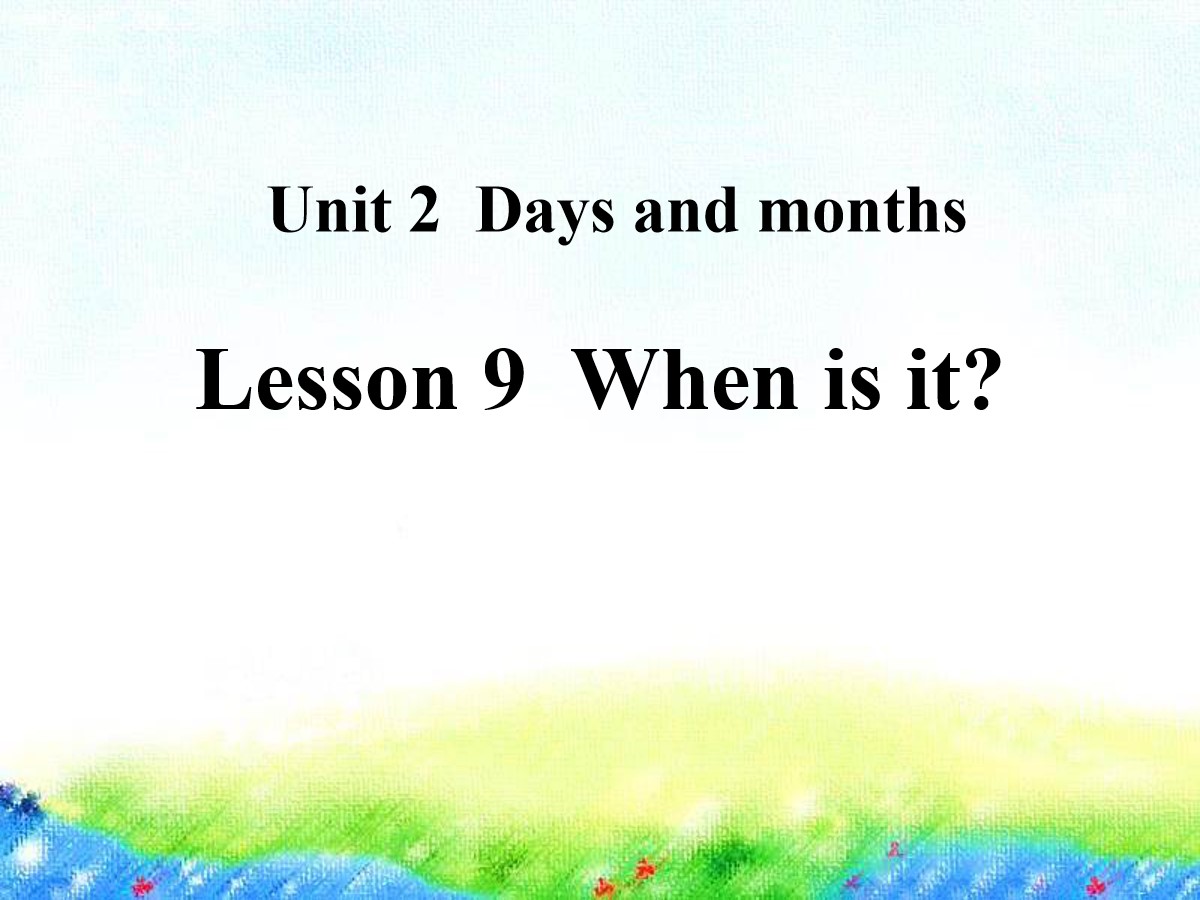 《When is it?》Days and Months PPT