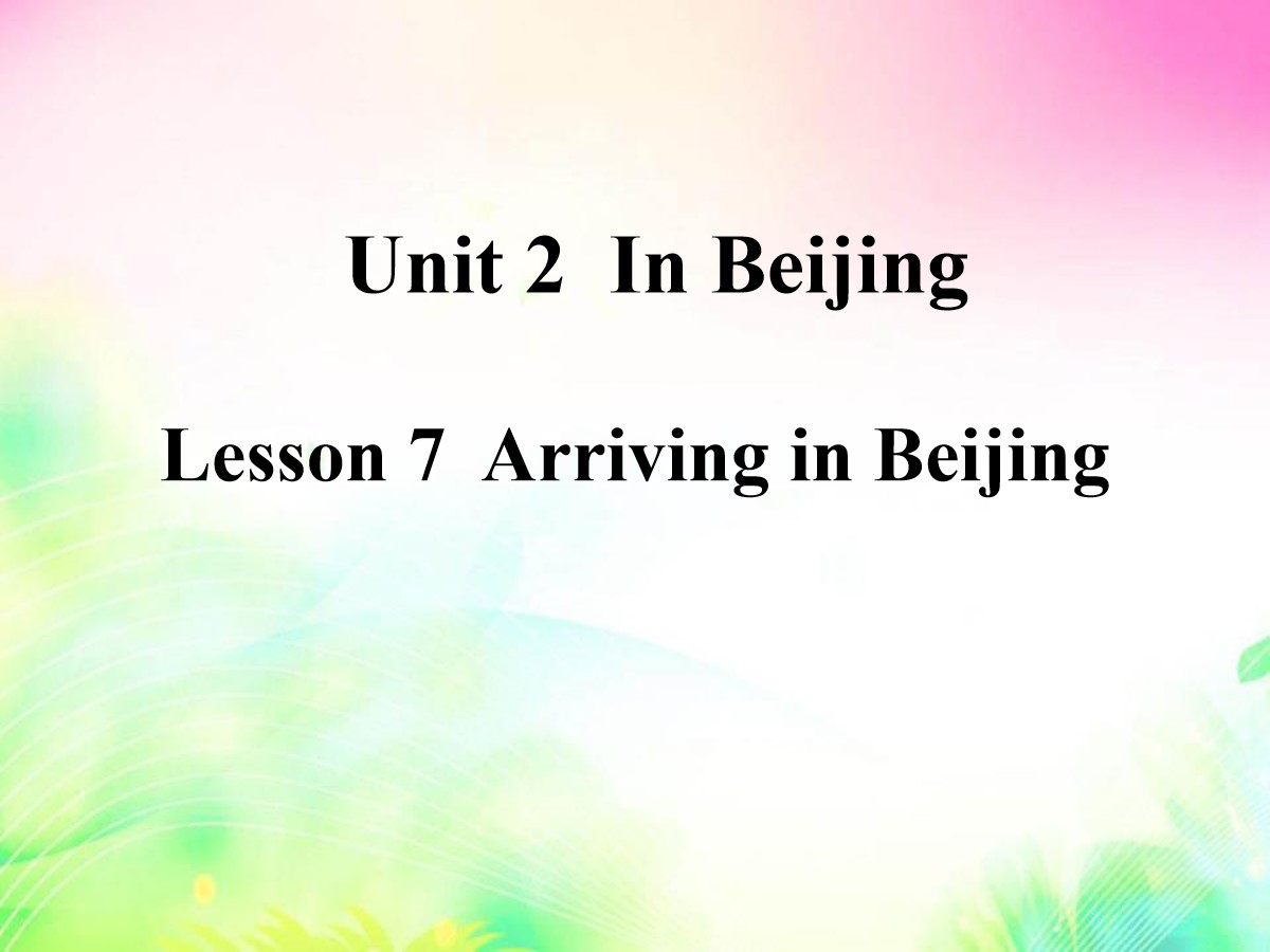 《Arriving in Beijing》In Beijing PPT