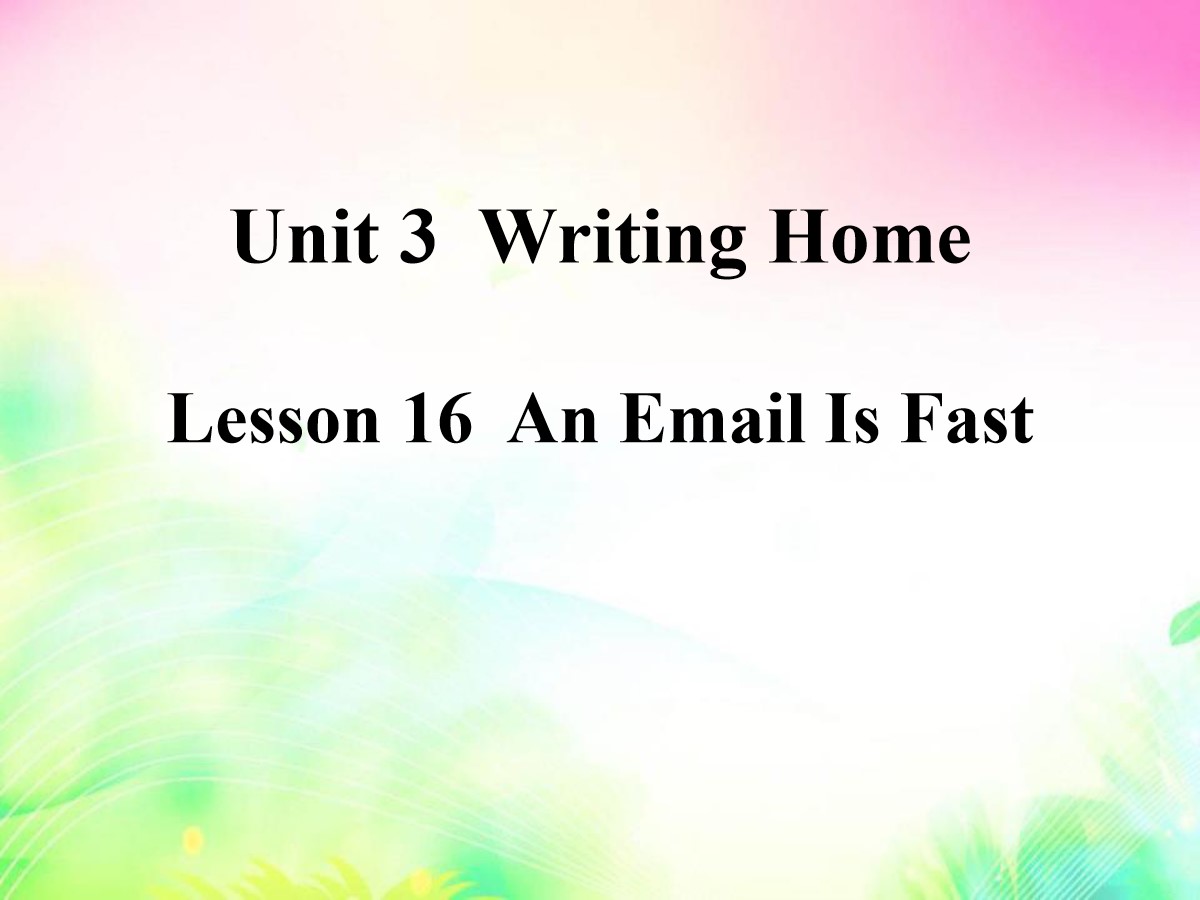 《An Email Is Fast》Writing Home PPT