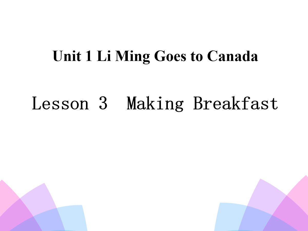 《Making Breakfast》Li Ming Goes to Canada PPT