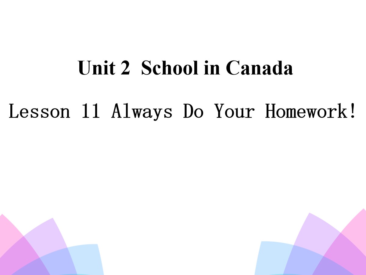 《Always Do Your Homework!》School in Canada PPT