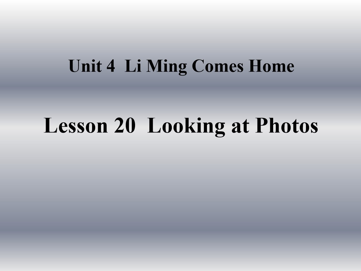 《Looking at Photos》Li Ming Comes Home PPT