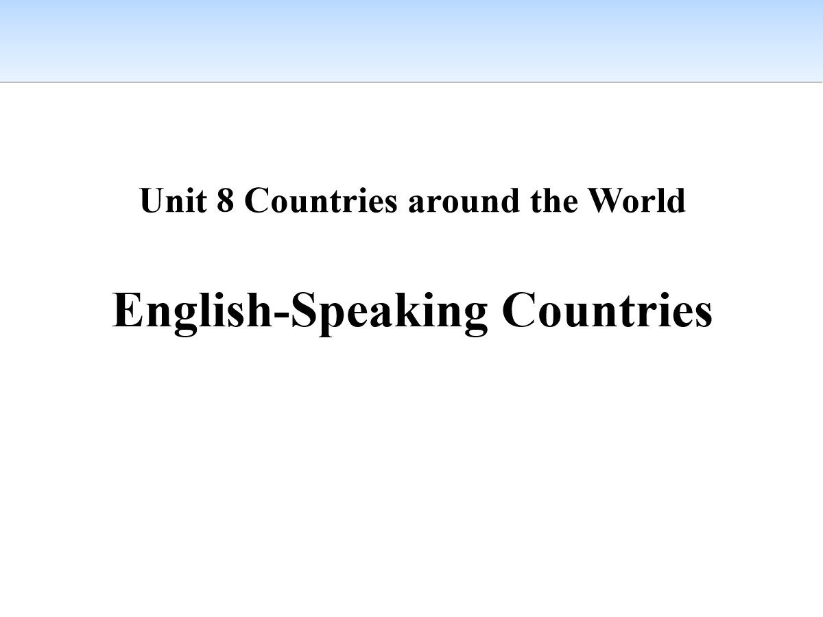 《English-Speaking Countries》Countries around the World PPT课件