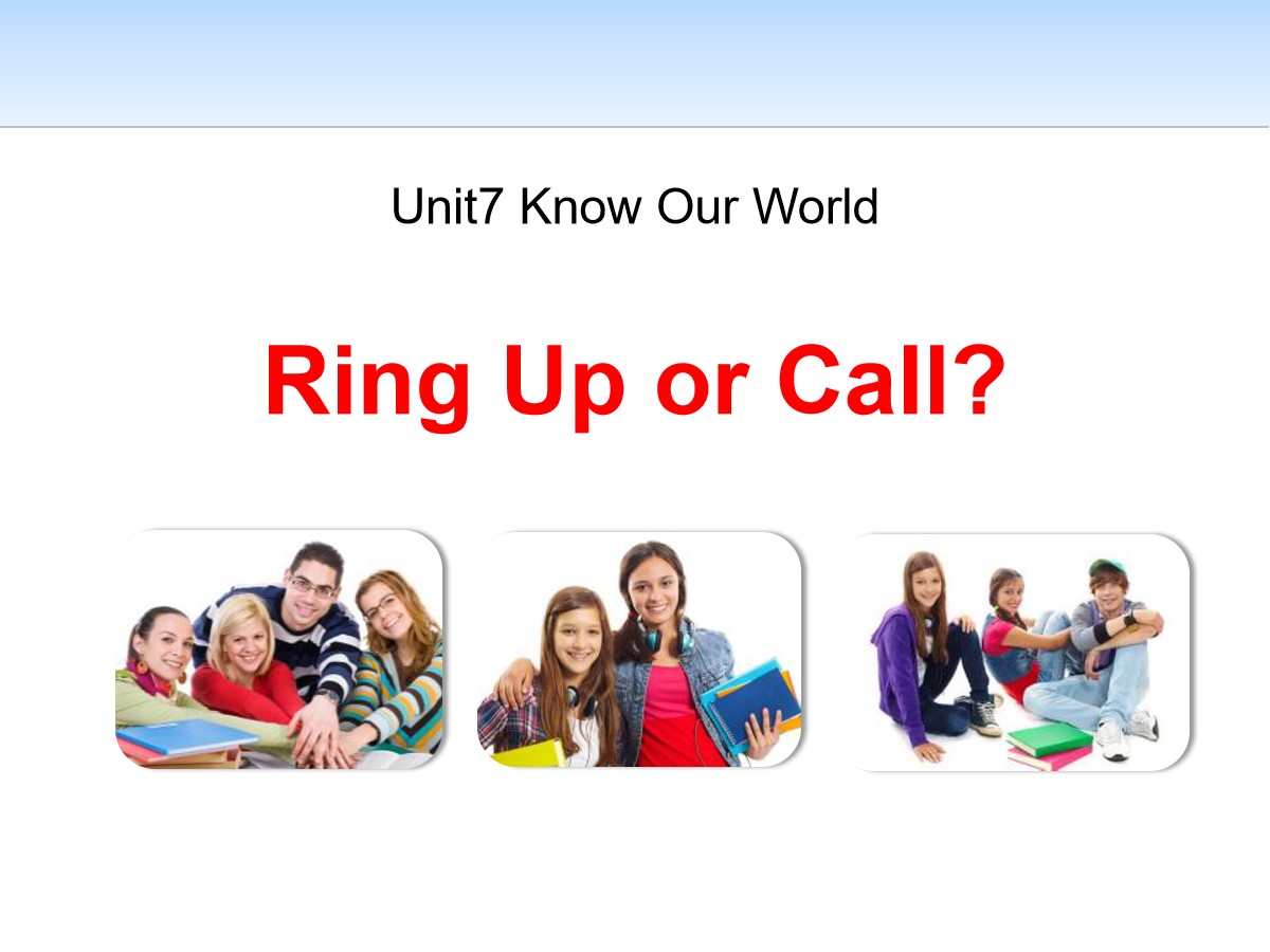 《Ring Up or Call?》Know Our World PPT课件