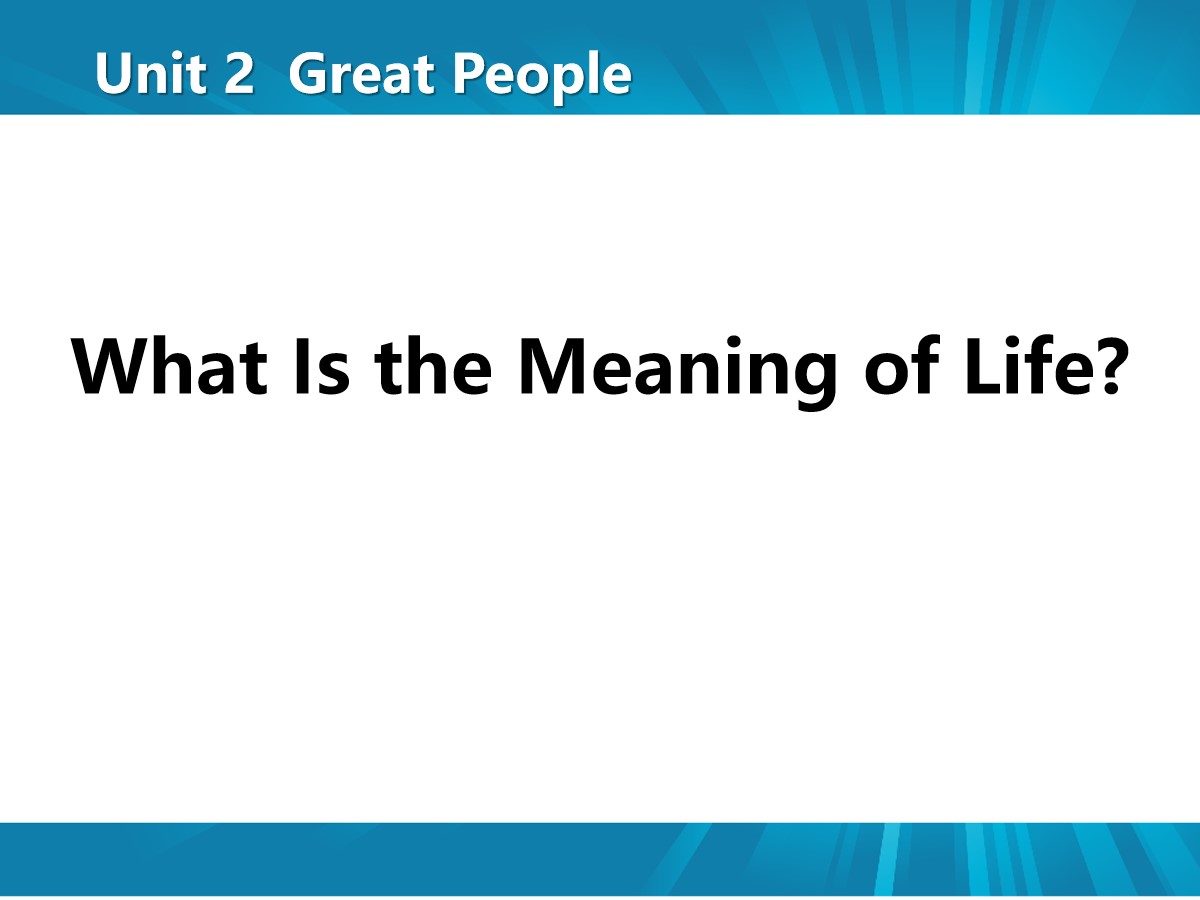 《What Is the Meaning of Life?》Great People PPT课件