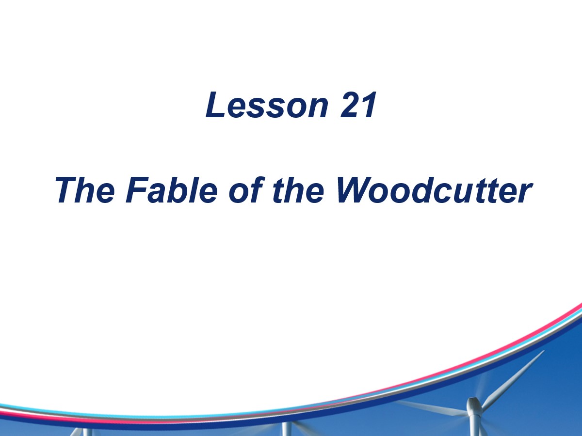 《The Fable of the Woodcutter》Stories and Poems PPT教学课件
