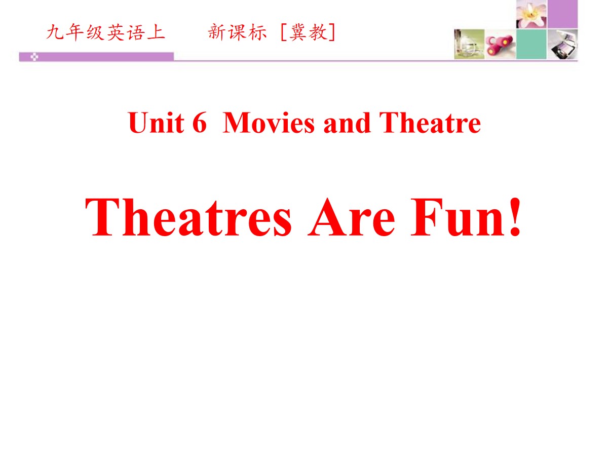 《Theatres Are Fun!》Movies and Theatre PPT