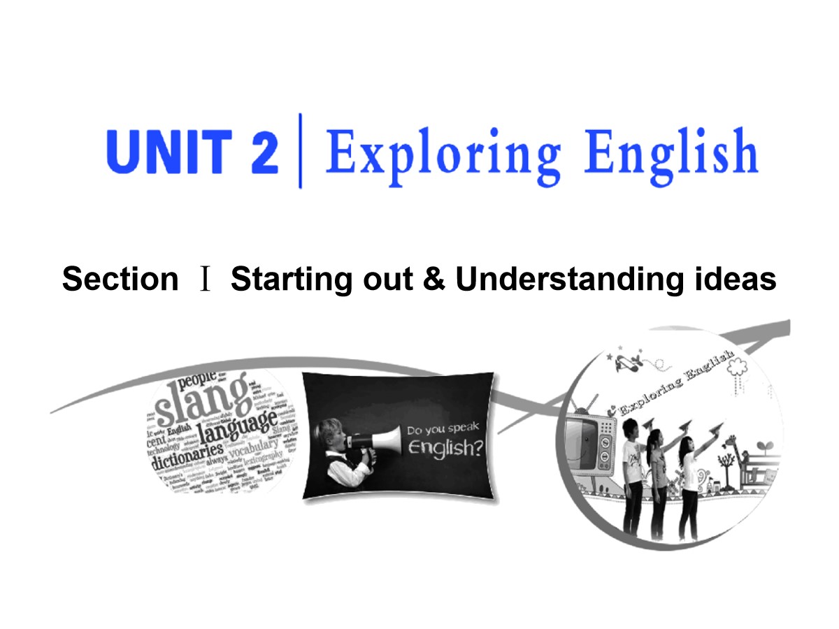 《Exploring English》Section ⅠPPT课件