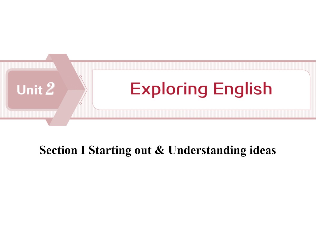 《Exploring English》Section ⅠPPT