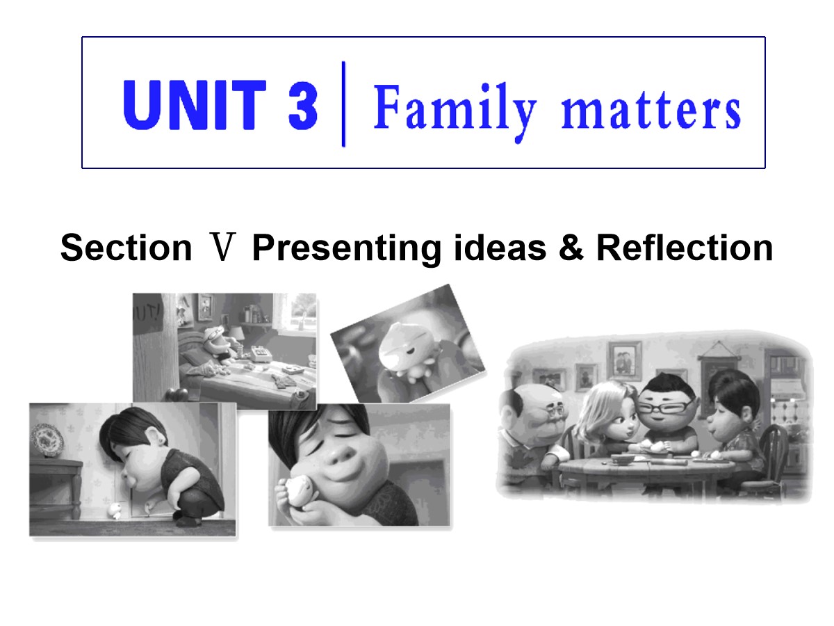 《Family matters》Section V PPT课件