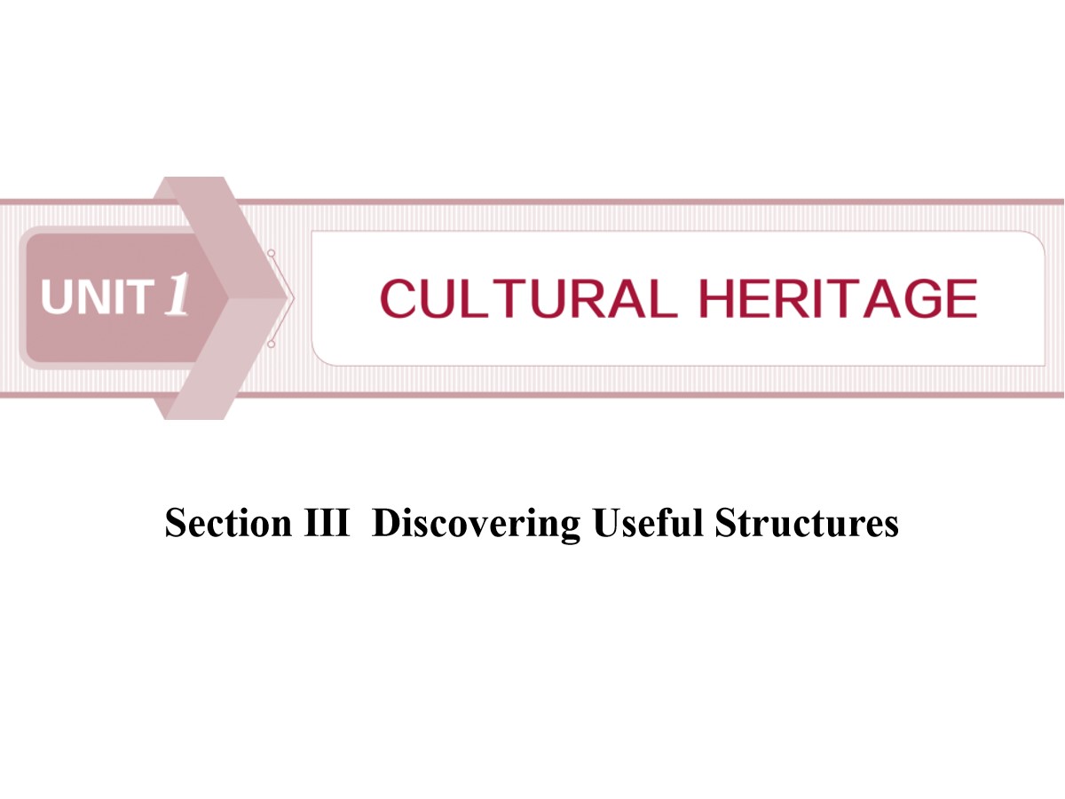 《Cultural Heritage》SectionⅢ PPT