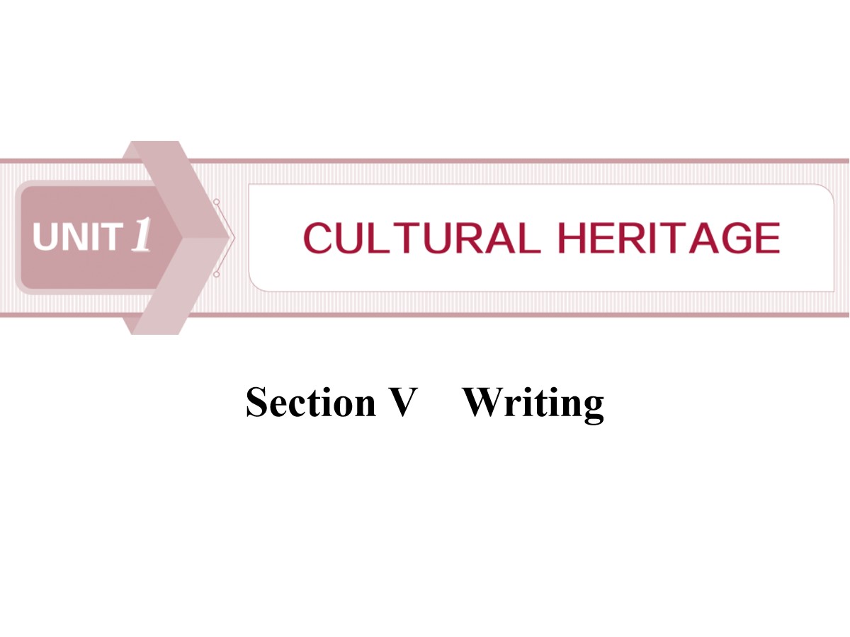 《Cultural Heritage》SectionⅤ PPT