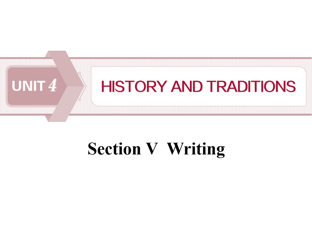《History and traditions》SectionⅤPPT课件