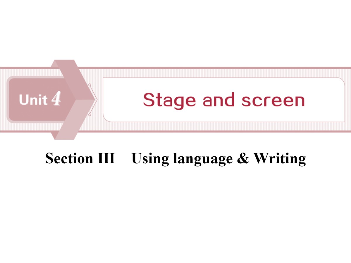 《Stage and screen》SectionⅢPPT