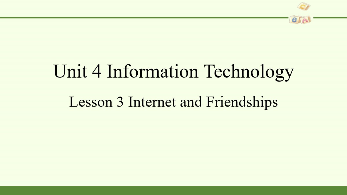 《Information Technology》Lesson3 Internet and Friendships PPT