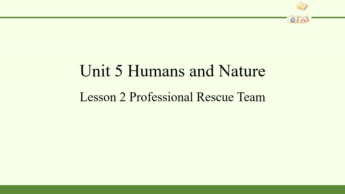 《Huamns and nature》Lesson2 Professional Rescue Team PPT