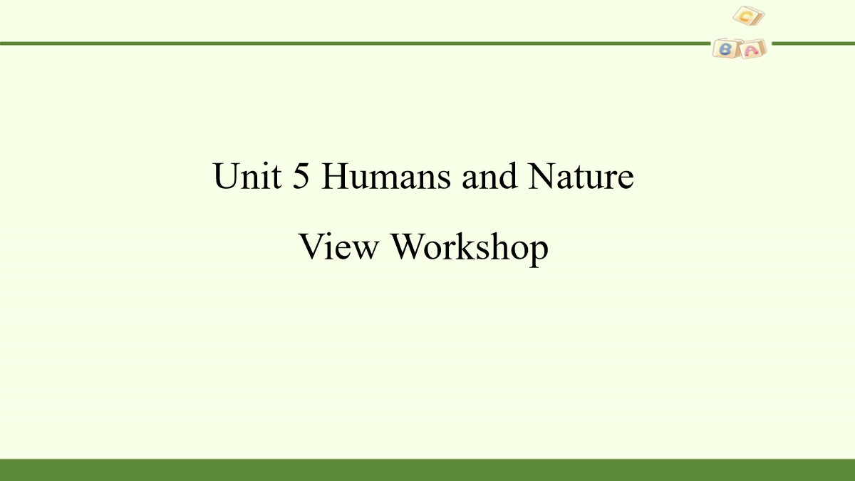 《Huamns and nature》View Workshop PPT