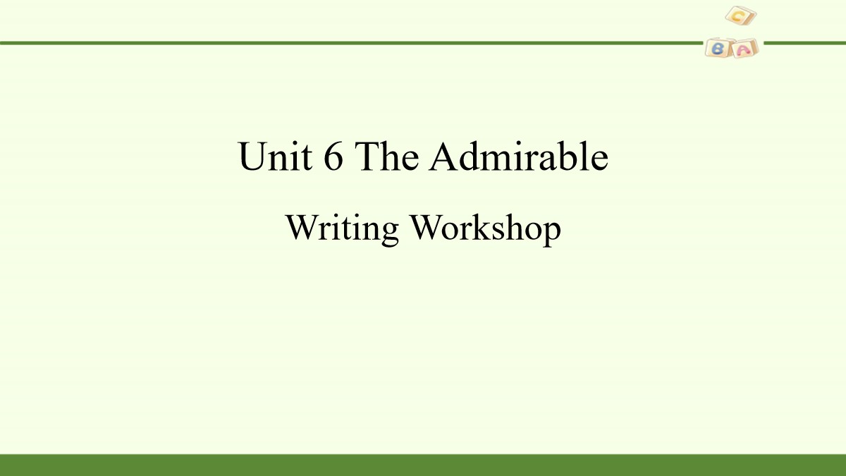 《The Admirable》Writing Workshop PPT